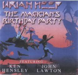 Uriah Heep : The Magician's Birthday Party